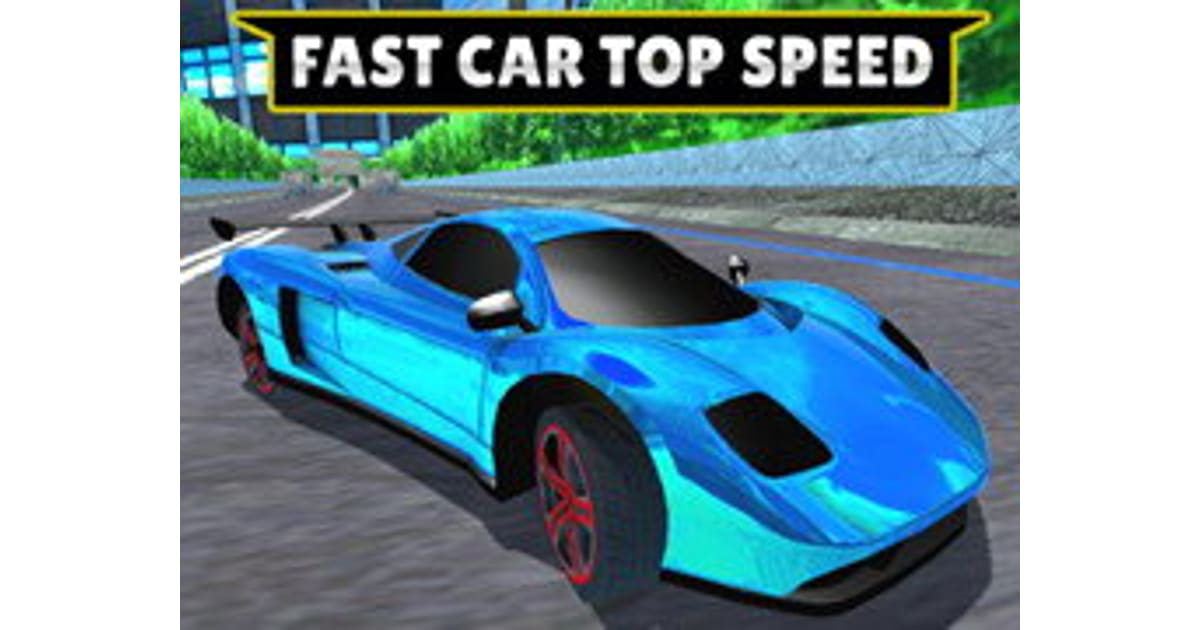 Fast Car Top Speed - Play Fast Car Top Speed Online - BestGames.Com